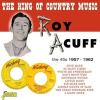 Roy Acuff - Country Müziğin Kralı: 45'ler 1957 - - CD